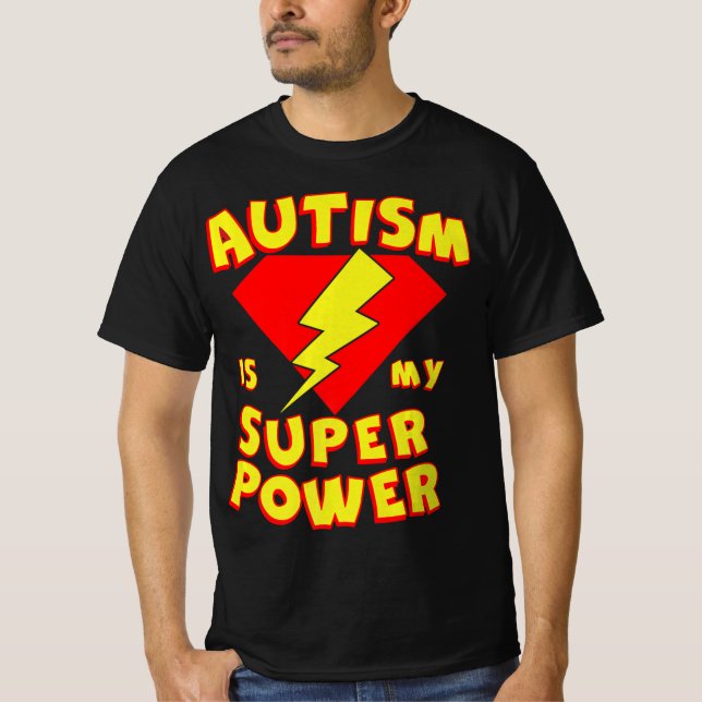 Camiseta El autismo es lo que aviva mi superhéroe de poder (Anverso)
