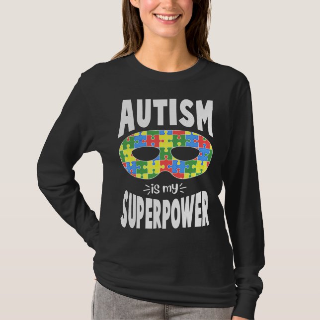 Camiseta El autismo es mi autismo de diseño superpoderoso (Anverso)