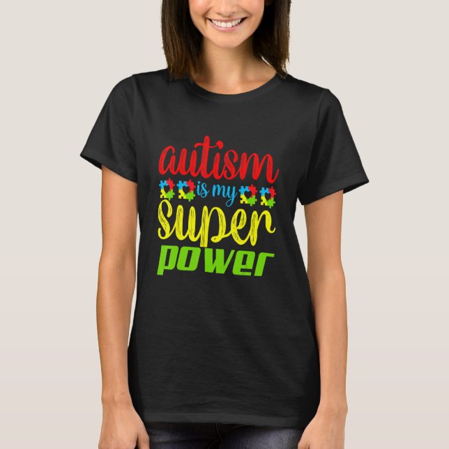 Camiseta El Autismo Es Mi Super Poder Conciencia sobre el A (Anverso)