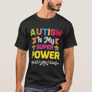 Camiseta El autismo es mi superpoder
