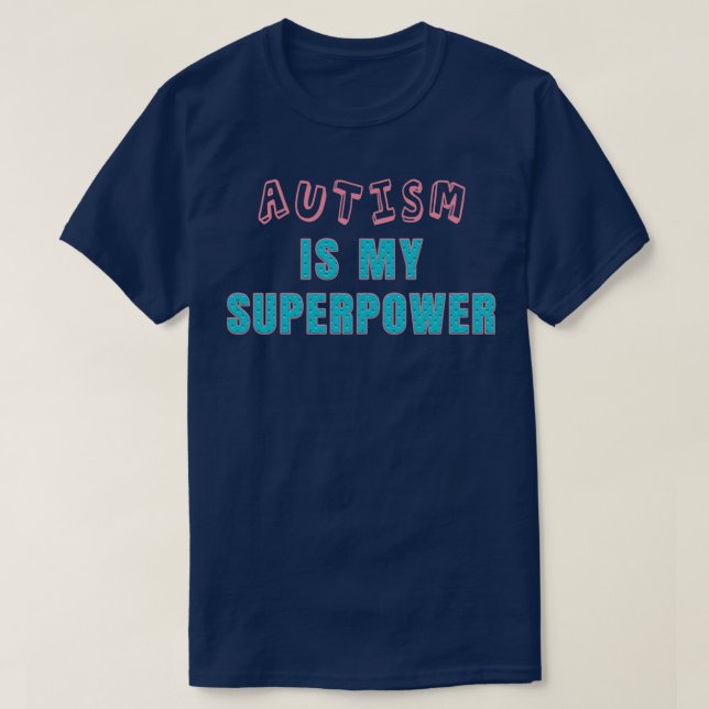 Camiseta El autismo es mi superpoder 6 (Diseño del anverso)