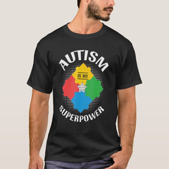 Camiseta El Autismo Es Mi Superpoder Conciencia Del Autismo (Anverso)