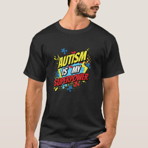 Camiseta El autismo es mi superpoder - Diseño de conciencia