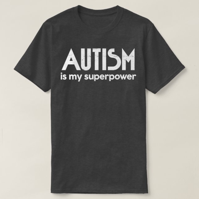 Camiseta El autismo es mi superpoder, el autismo y la conci (Diseño del anverso)
