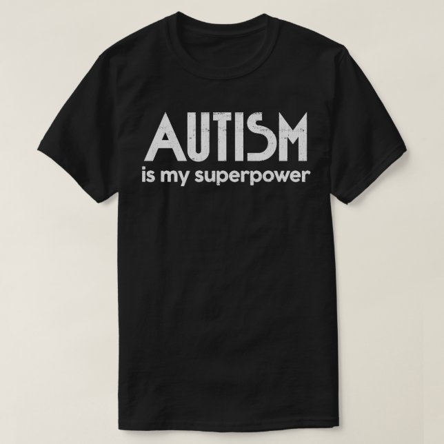 Camiseta El autismo es mi superpoder, el autismo y la conci (Diseño del anverso)