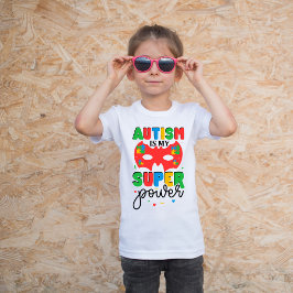 Camiseta El autismo es mi superpoder, la conciencia del aut