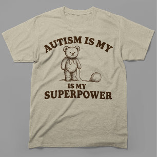 Camiseta El autismo es mi superpoder Osito de peluche diver