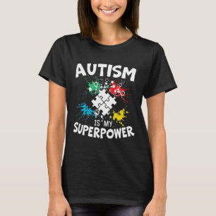 Camiseta El Autismo Es Mi Superpotencia Autista Y El Trasto