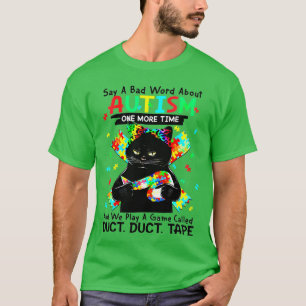Camiseta El Autismo Gato Dice Una Mala Palabra Sobre El Aut