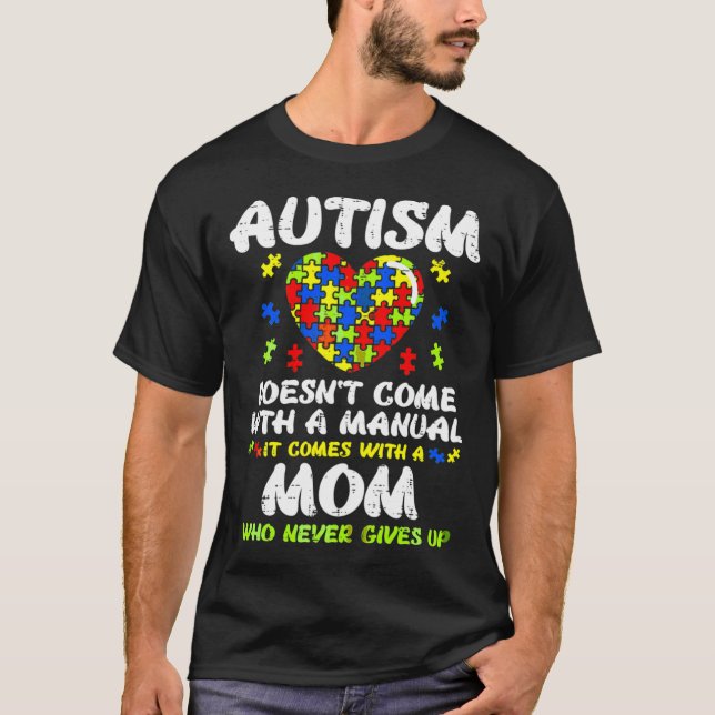 Camiseta El Autismo Mamá Autismo No Viene Con Un Manual It  (Anverso)
