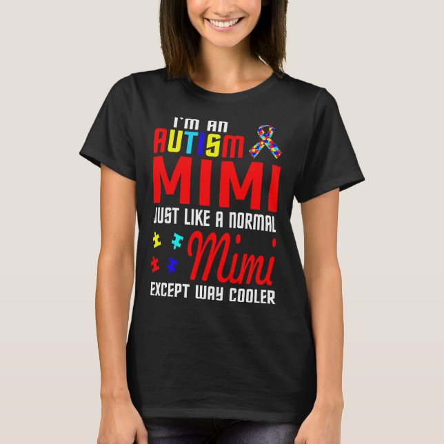 Camiseta El Autismo Mimi Como Un Mimi Normal Excepto Refrig (Anverso)