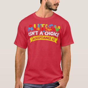 Camiseta El autismo no es una opción aceptable es un autism