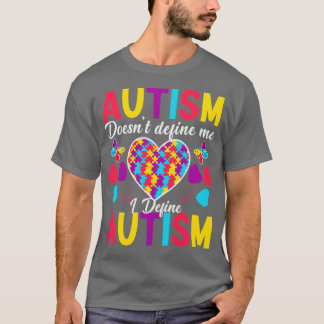 Camiseta El autismo no me define Yo defino el autismo Autis