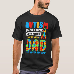 Camiseta El Autismo No Viene Con Manual Papá Conciencia Del
