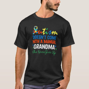 Camiseta El autismo no viene con un manual Abuela que nunca