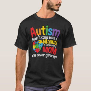 Camiseta El autismo no viene con un manual de mamás con con