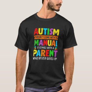 Camiseta El Autismo No Viene Con Un Manual Mamá Papá Autism