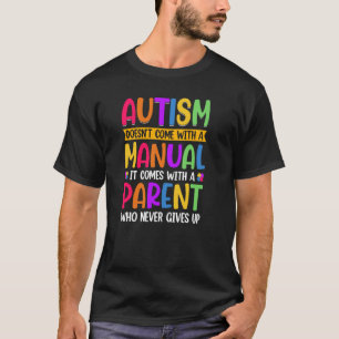 Camiseta El autismo no viene con un manual  Motivación al a