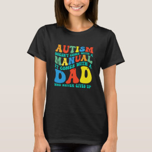 Camiseta El Autismo No Viene con Un Manual Viene con Un 