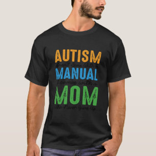 Camiseta El autismo no viene con un manual Viene con una