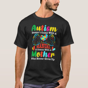 Camiseta El Autismo No Viene Con Un Manual Viene Con Una