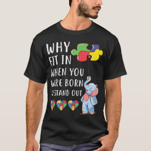 Camiseta El Autismo Por Qué Entrar Cuando Naciste Para Dest