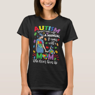 Camiseta El autismo que mamá no viene con un autismo manual