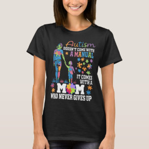 Camiseta El autismo que mamá no viene con un autismo manual
