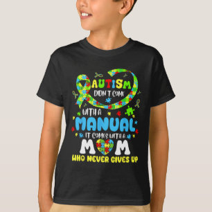 Camiseta El autismo que mamá no viene con un autismo manual