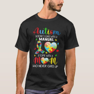 Camiseta El autismo que mamá no viene con un autismo manual