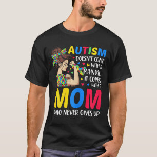 Camiseta El autismo que mamá no viene con un autismo manual