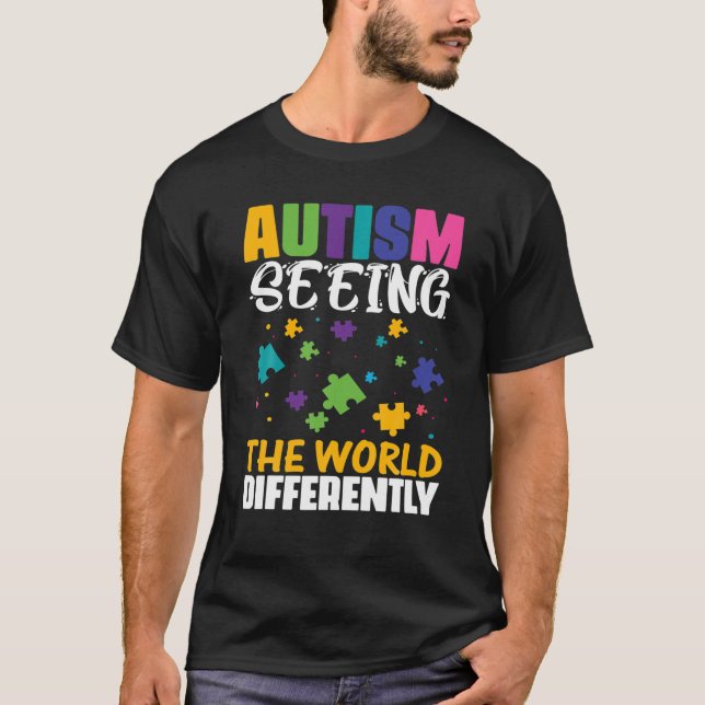 Camiseta El Autismo Ve El Mundo De Manera Diferente (Anverso)