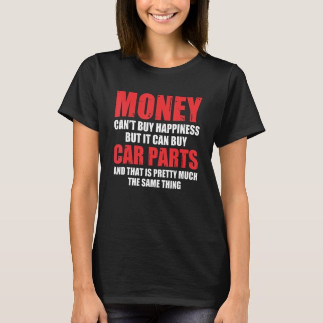 Camiseta El Auto Puede Comprar Piezas De Coche Auto Mechani (Anverso)