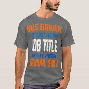 Camiseta El Autobús No Es Sólo Un Puesto De Trabajo, Es Un 