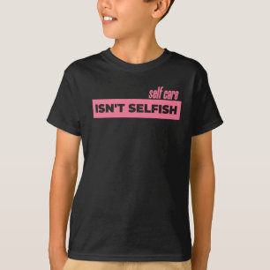 Camiseta El autocuidado no es Pegatina egoísta 2