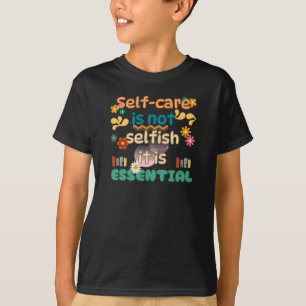 Camiseta El autocuidado no es una conciencia egoísta sobre