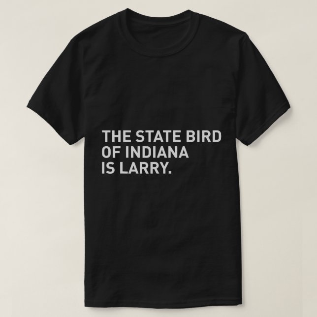 Camiseta El Ave Estatal De Indiana Es Larry T-Shirt (Diseño del anverso)