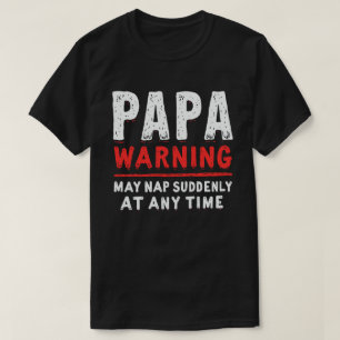 Camiseta El Aviso De Papá Puede Nap Repentinamente En Cualq