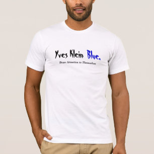 Camiseta El azul de Yves Klein… dibuja la atención a ellos