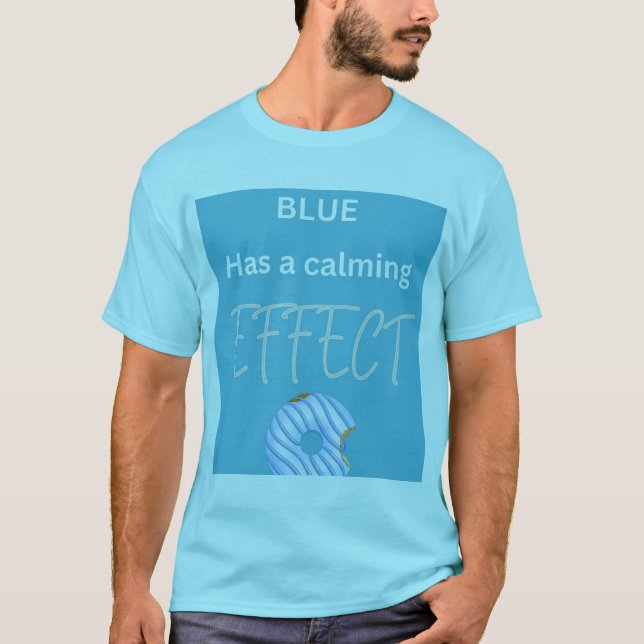 Camiseta El azul tiene un efecto tranquilizador (Anverso)