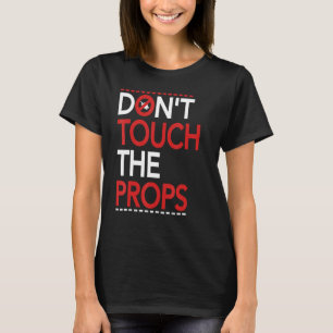 Camiseta El Backstage no toca el equipo de teatro del Props