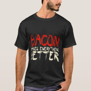 Camiseta El Bacon Hace Todo Mejor