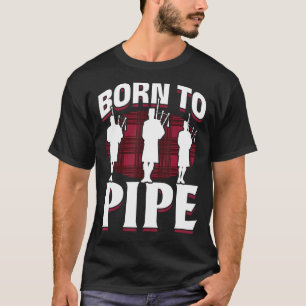 Camiseta El Bagpiper nace en la tubería 2