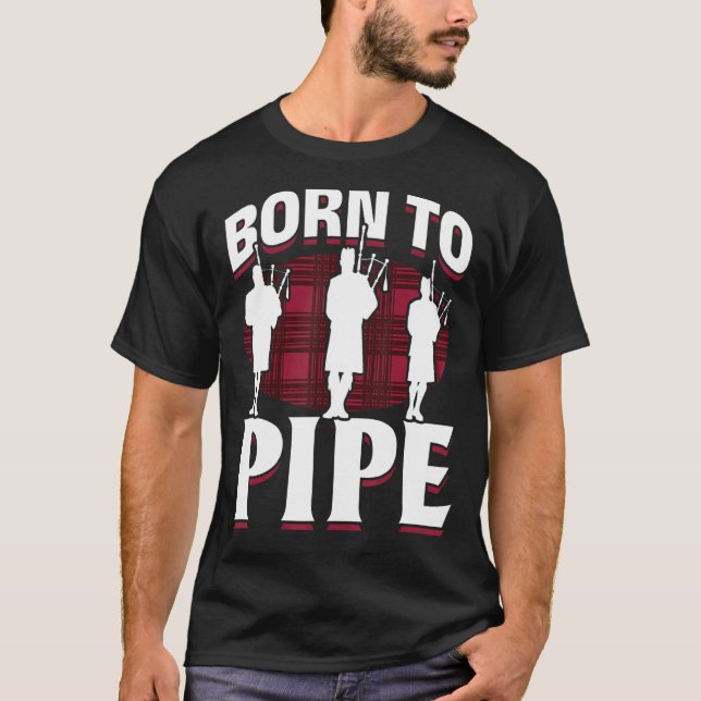 Camiseta El Bagpiper nace en la tubería 2 (Anverso)