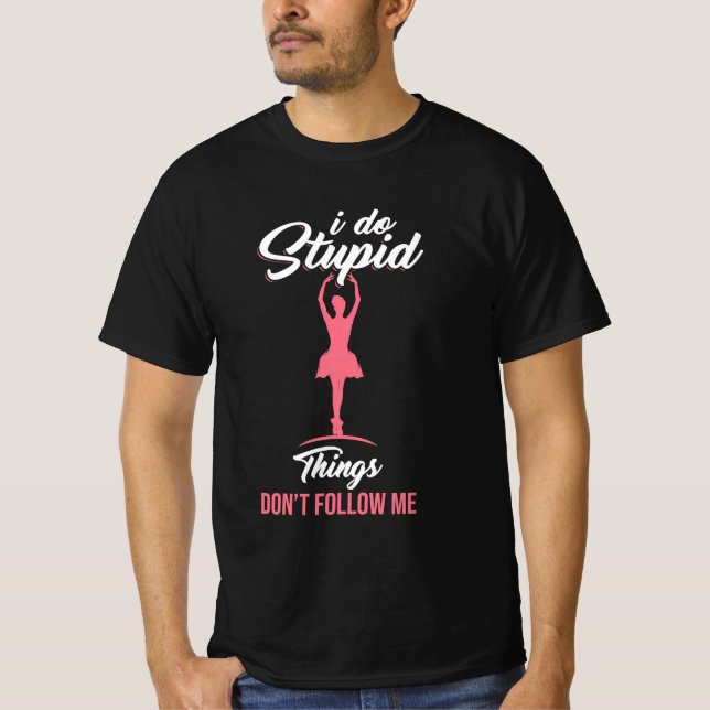 Camiseta El Bailarín de ballet no me sigue (Anverso)
