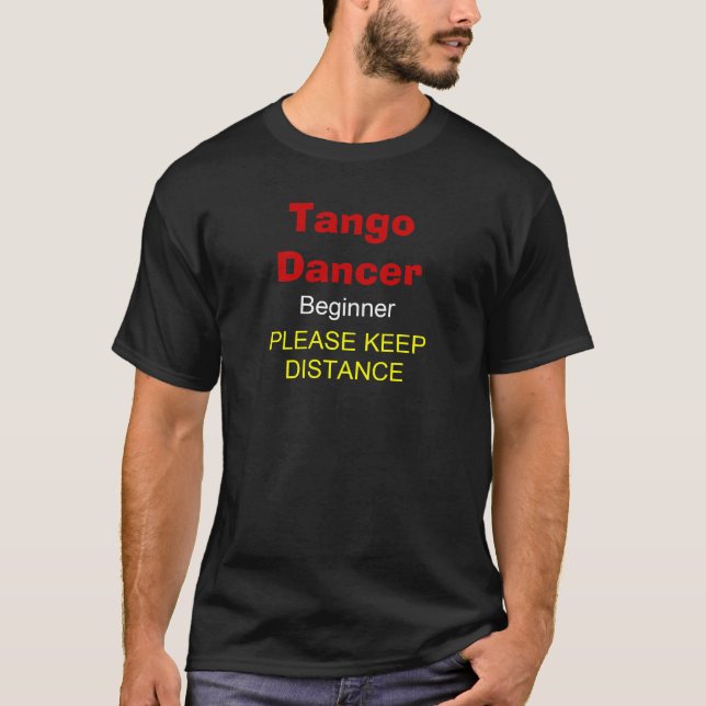 Camiseta El bailarín del tango, principiante, GUARDA POR (Anverso)