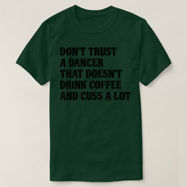 Camiseta El Bailarín Que Bebe Café Lanza Mucho (Diseño del anverso)