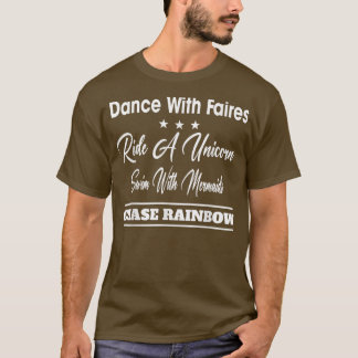 Camiseta El baile con la persecución de las hadas hace que 