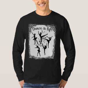 Camiseta El Baile Es El Ballet De La Vida Bailando Ballerin