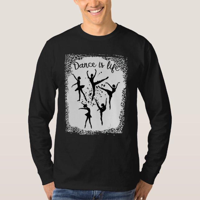 Camiseta El Baile Es El Ballet De La Vida Bailando Ballerin (Anverso)